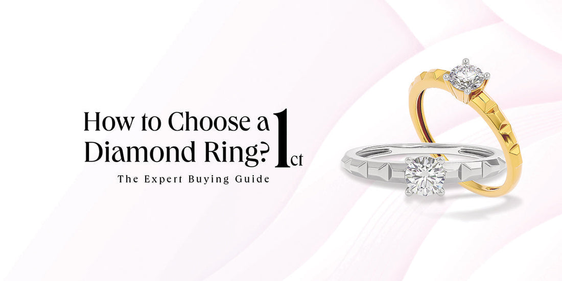 How to Choose a 1-Carat Diamond Ring? The Expert Buying Guide