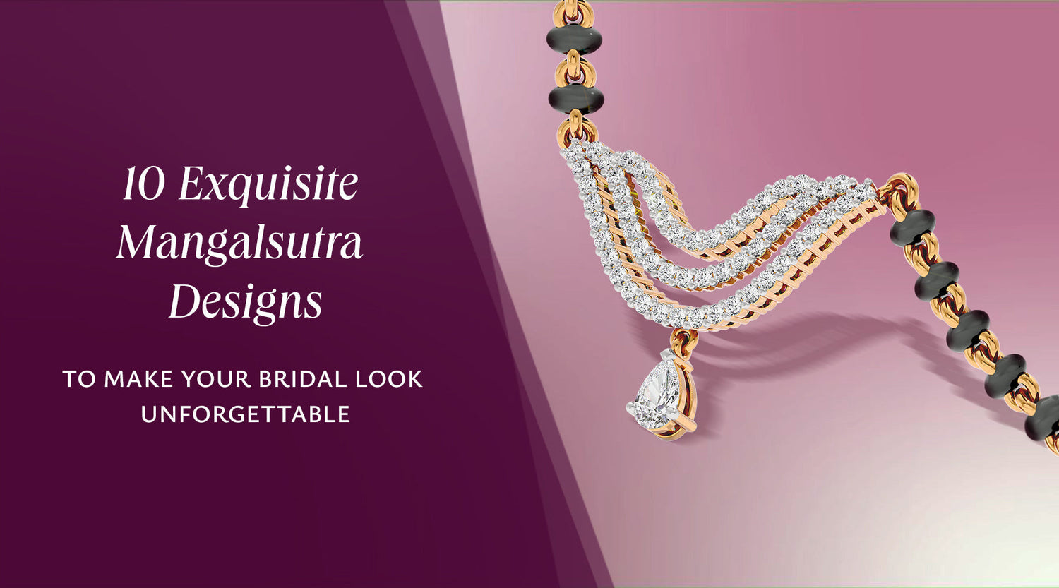 10 Exquisite Mangalsutra Designs to Make Your Bridal Look Unforgettable