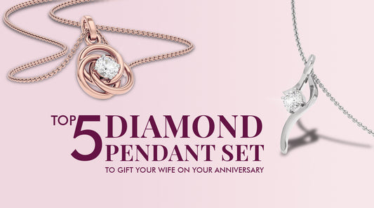 Top 5 Diamond Pendant Sets to Gift Your Wife on Your Anniversary