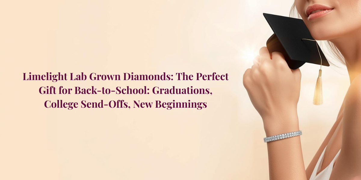A close-up of a person's arm and hand, holding a black graduation cap. Text on the image reads: "Limelight Lab Grown Diamonds: The perfect Gift for Back-to-School: Graduations, College Send-Offs, New Beginnings."