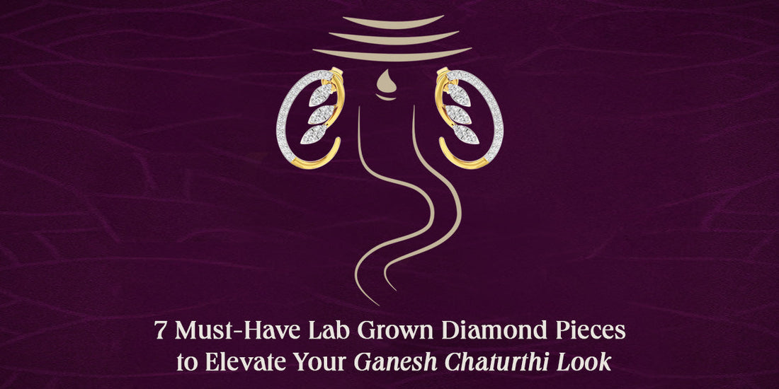 7 Must-Have Lab Grown Diamond Pieces to Style With This Ganesh Chaturthi