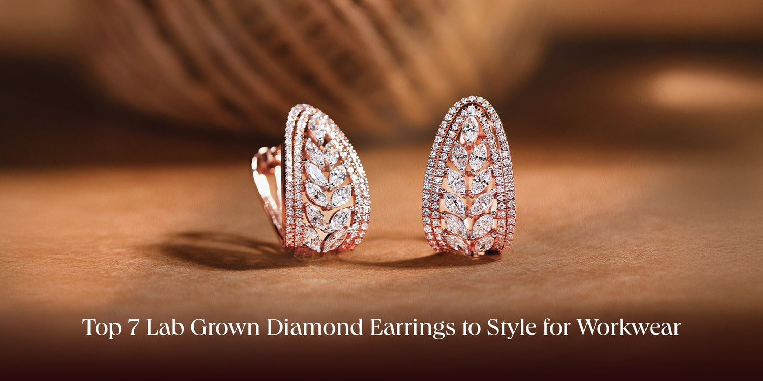 Top 7 Lab Grown Diamond Earrings to Style for Workwear