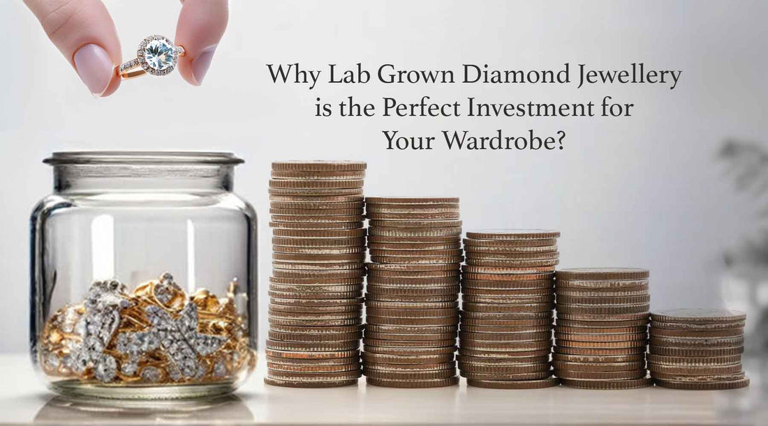 Why Lab Grown Diamond Jewellery is the Perfect Investment for Your Wardrobe