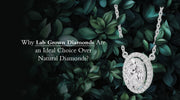 Lab Grown Diamond Vs Natural Diamond