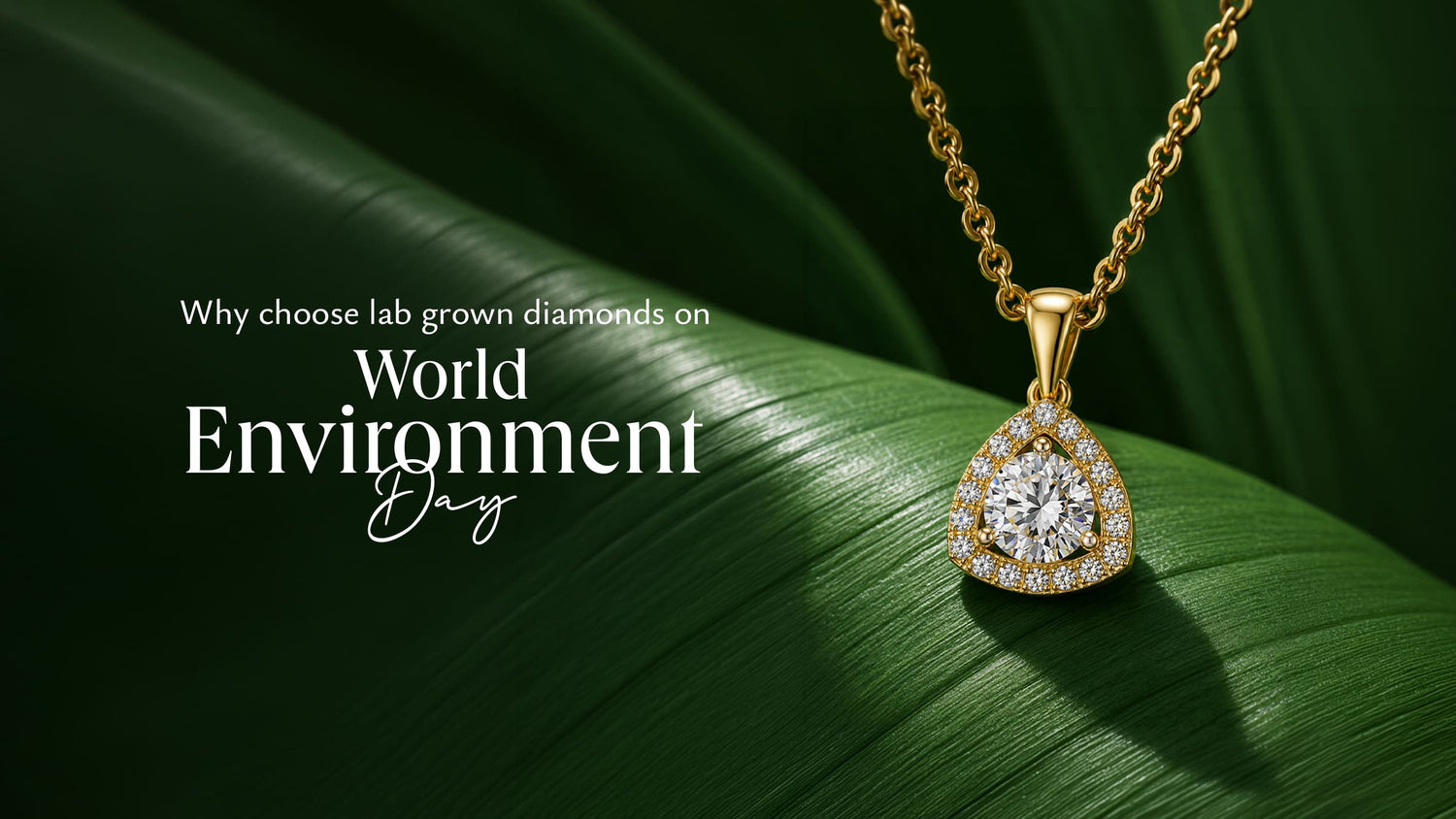 World Environment Day Lab grown Diamonds Jewellery Thoughtful